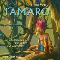 Cover - Fredrik Vahle - Tamaro - Eine Indianerballade mit Liedern und Geschichten