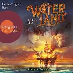 Cover - Dan Jolley - Waterland - Band 3 - Waterland - Ozean in Flammen