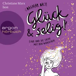 Cover - Dagmar Bach - Glück - Lina und die Sache mit den Wünschen - Band 3 - Glück und selig!