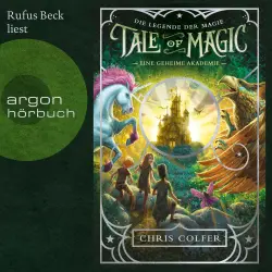 Cover - Chris Colfer - Tale of Magic: Die Legende der Magie - Band 1 - Eine geheime Akademie
