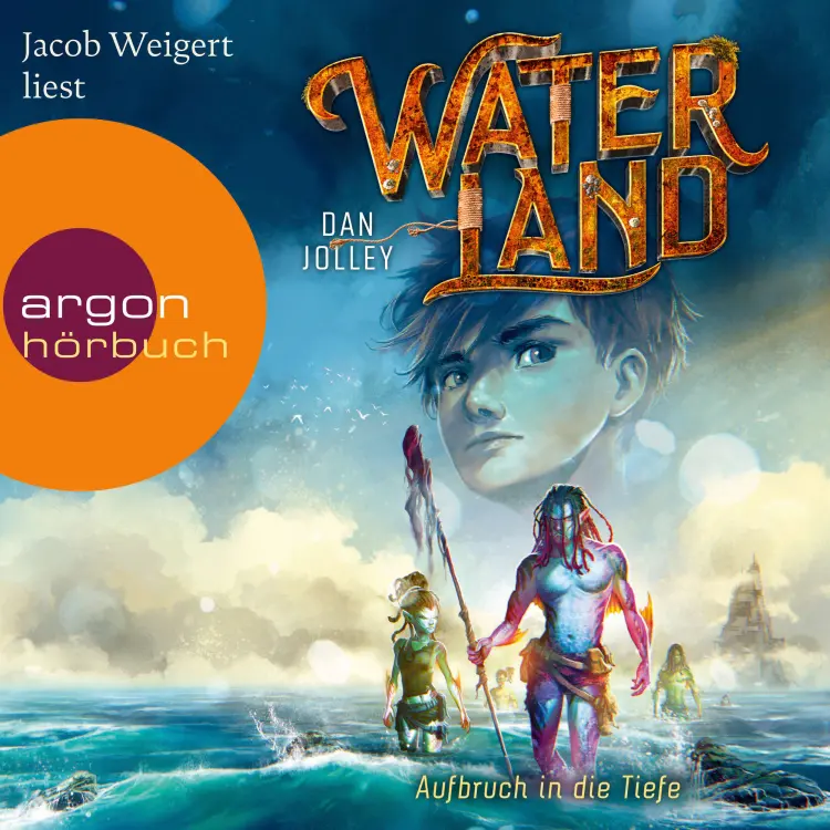 Cover von Dan Jolley - Waterland - Band 1 - Aufbruch in die Tiefe