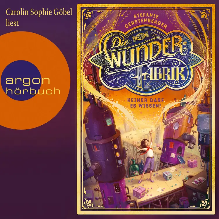 Cover von Stefanie Gerstenberger - Die Wunderfabrik - Band 1 - Keiner darf es wissen!