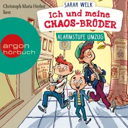 Cover - Sarah Welk - Ich und meine Chaos-Brüder - Band 1 - Alarmstufe Umzug