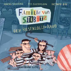 Cover - Anders Sparring - Familie von Stibitz - Band 1 - Der Riesenlolli-Raub