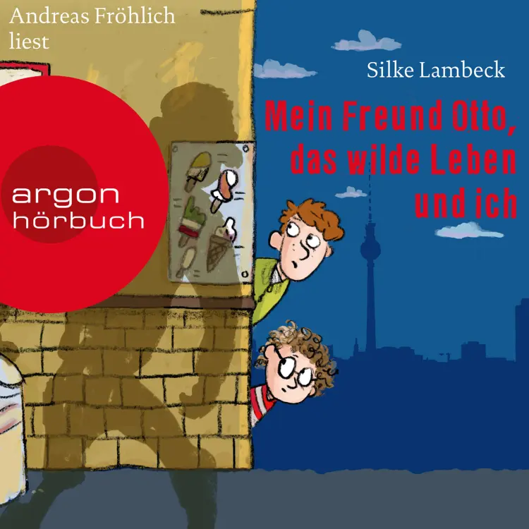 Cover von Silke Lambeck - Mein Freund Otto, das wilde Leben und ich