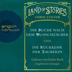 Cover - Chris Colfer - Land of Stories - Das magische Land - Die Suche nach dem Wunschzauber