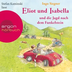 Cover - Ingo Siegner - Eliot und Isabella und die Jagd nach dem Funkelstein