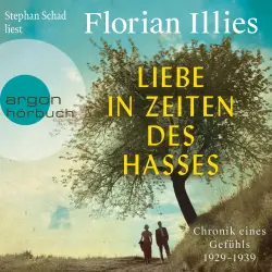 Cover - Florian Illies - Liebe in Zeiten des Hasses - Chronik eines Gefühls 1929-1939