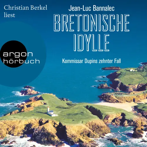 Cover von Jean-Luc Bannalec - Kommissar Dupin ermittelt - Band 10 - Bretonische Idylle