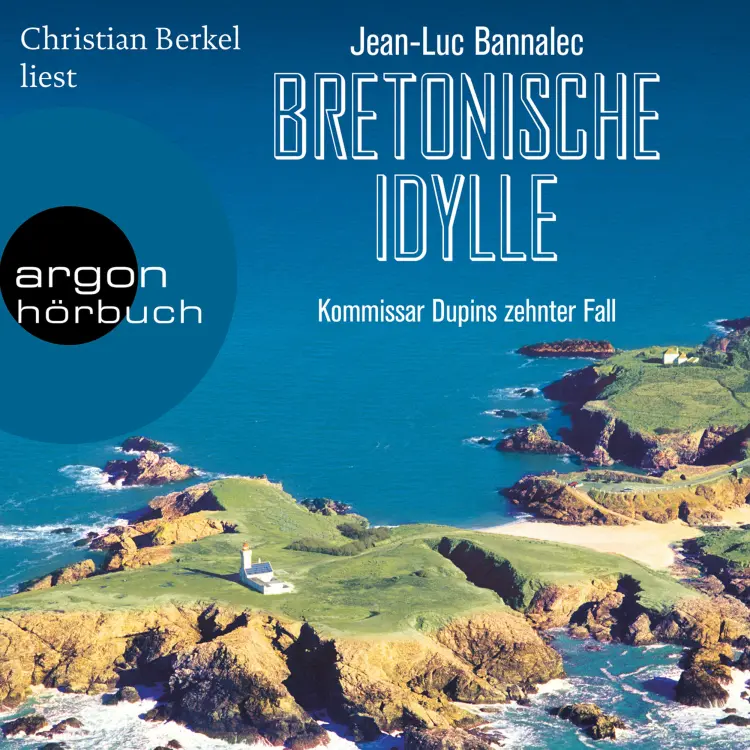 Cover von Jean-Luc Bannalec - Kommissar Dupin ermittelt - Band 10 - Bretonische Idylle