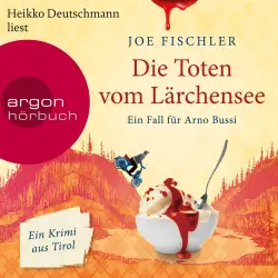 Cover - Joe Fischler - Arno Bussi ermittelt - Band 2 - Die Toten vom Lärchensee - Ein Fall für Arno Bussi