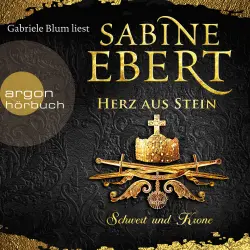 Cover - Sabine Ebert - Schwert und Krone - Herz aus Stein - Band 4 - Das Barbarossa-Epos