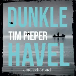 Cover - Tim Pieper - Kriminalroman - Fall 1 - Dunkle Havel