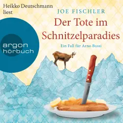 Cover - Joe Fischler - Ein Fall für Arno Bussi - Arno Bussi ermittelt - Band 1 - Der Tote im Schnitzelparadies