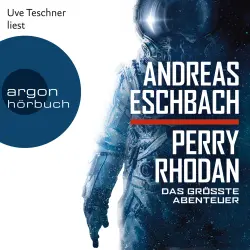 Cover - Andreas Eschbach - Perry Rhodan - Das größte Abenteuer