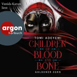 Cover - Tomi Adeyemi - Children of Blood and Bone - Goldener Zorn