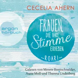 Cover - Cecelia Ahern - Frauen, die ihre Stimme erheben. Roar!