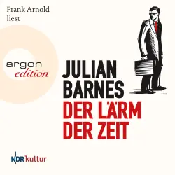 Cover - Julian Barnes - Der Lärm der Zeit