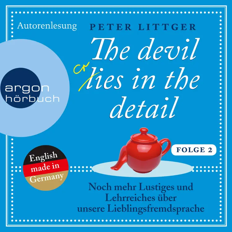 Cover von Peter Littger - The Devil Lies in the Detail 2 - Noch mehr Lustiges und Lehrreiches über unsere Lieblingsfremdsprache