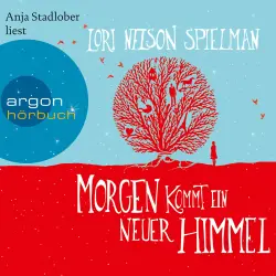 Cover - Lori Nelson Spielman - Morgen kommt ein neuer Himmel