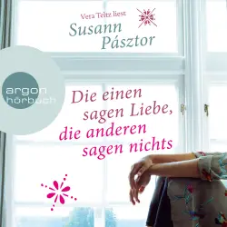 Cover - Susann Pásztor - Die einen sagen Liebe, die anderen sagen nichts