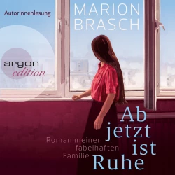 Cover - Marion Brasch - Ab jetzt ist Ruhe - Roman meiner fabelhaften Familie