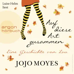Cover - Jojo Moyes - Auf diese Art zusammen - Eine Geschichte von Lou