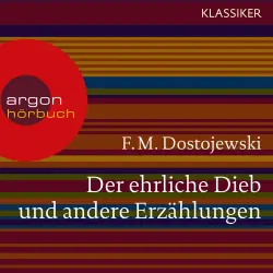 Cover - Fjodor M. Dostojewskij - Der ehrliche Dieb und andere Erzählungen