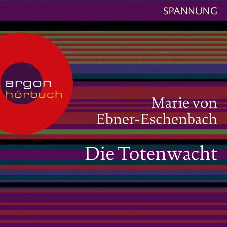 Cover von Marie von Ebner-Eschenbach - Die Totenwacht
