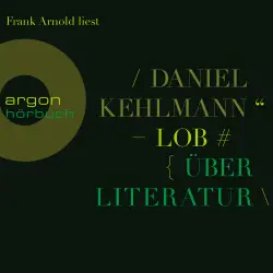 Cover - Daniel Kehlmann - Lob - Über Literatur