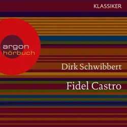 Cover - Dirk Schwibbert - Fidel Castro - Ein Leben