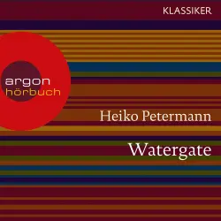 Cover - Heiko Petermann - Watergate - Der Fall Präsident Nixons - Hördokumentationen