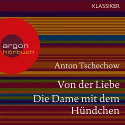Cover - Anton Tschechow - Von der Liebe / Die Dame mit dem Hündchen