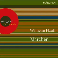 Cover - Wilhelm Hauff - Märchen - Kalif Storch / Der kleine Muck / Zwerg Nase / Das kalte Herz / Das Märchen vom falschen Prinzen