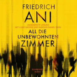 Cover - Friedrich Ani - All die unbewohnten Zimmer