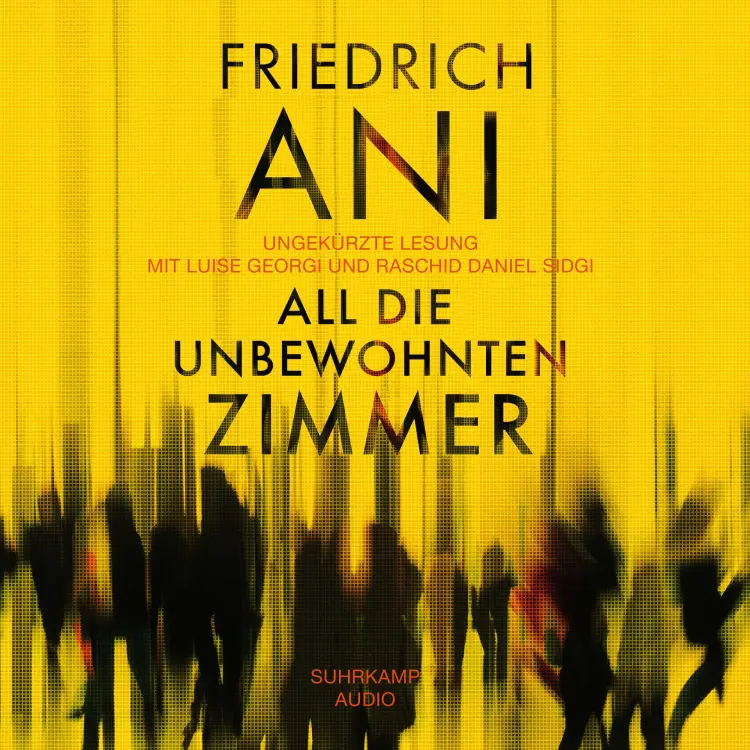 Cover von Friedrich Ani - All die unbewohnten Zimmer