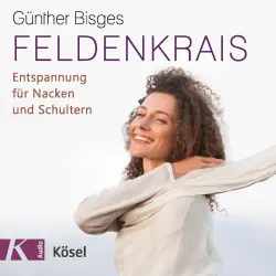 Cover - Günther Bisges - Feldenkrais - Entspannung für Nacken und Schultern