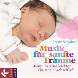 Cover - Franz Schuier - Musik für sanfte Träume - Damit Ihr Kind leichter ein- und durchschläft