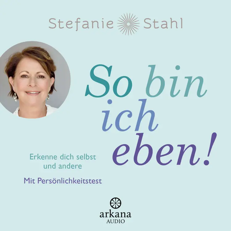 Cover von Stefanie Stahl - So bin ich eben! - Erkenne dich selbst und andere. Mit Persönlichkeitstest