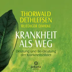 Cover - Thorwald Dethlefsen - Krankheit als Weg - Deutung und Be-Deutung der Krankheitsbilder