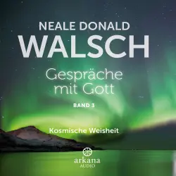 Cover - Neale Donald Walsch - Gespräche mit Gott - Band 3 - Kosmische Weisheit