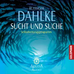 Cover - Ruediger Dahlke - Sucht und Suche - Selbstheilungsprogramm