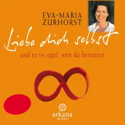Cover - Eva-Maria Zurhorst - Liebe dich selbst und es ist egal, wen du heiratest