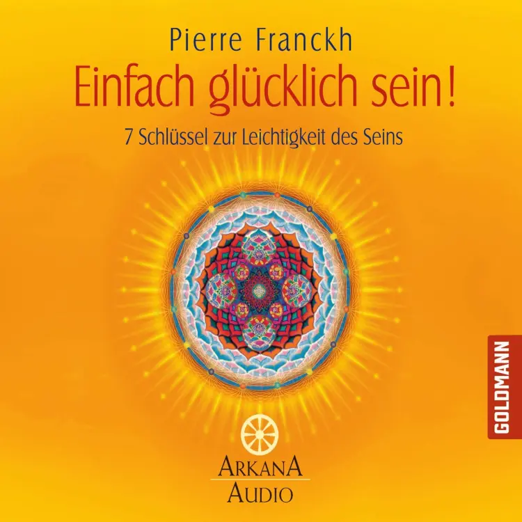 Cover von Pierre Franckh - Einfach glücklich sein! - 7 Schlüssel zur Leichtigkeit des Seins
