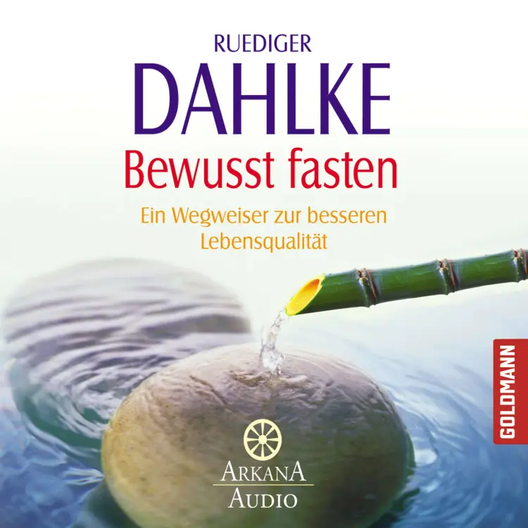 Cover von Ruediger Dahlke - Bewusst fasten - Ein Wegweiser zu besserer Lebensqualität