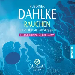 Cover - Ruediger Dahlke - Rauchen - Frei werden von Abhängigkeit - Selbstheilungsprogramm