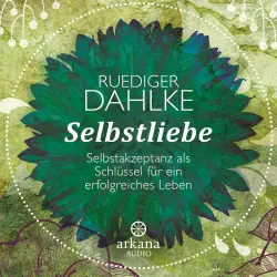 Cover - Ruediger Dahlke - Selbstliebe - Selbstakzeptanz als Schlüssel für ein erfolgreiches Leben