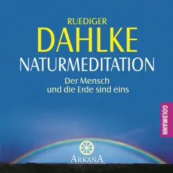 Cover - Ruediger Dahlke - Naturmeditation - Der Mensch und die Erde sind eins