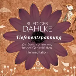 Cover - Ruediger Dahlke - Tiefenentspannung - zur Synchronisierung beider Gehirnhälften - Heilmeditationen