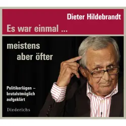 Cover - Dieter Hildebrandt - Es war einmal...meistens aber öfter - Politkerlügen brutalst möglich aufgeklärt